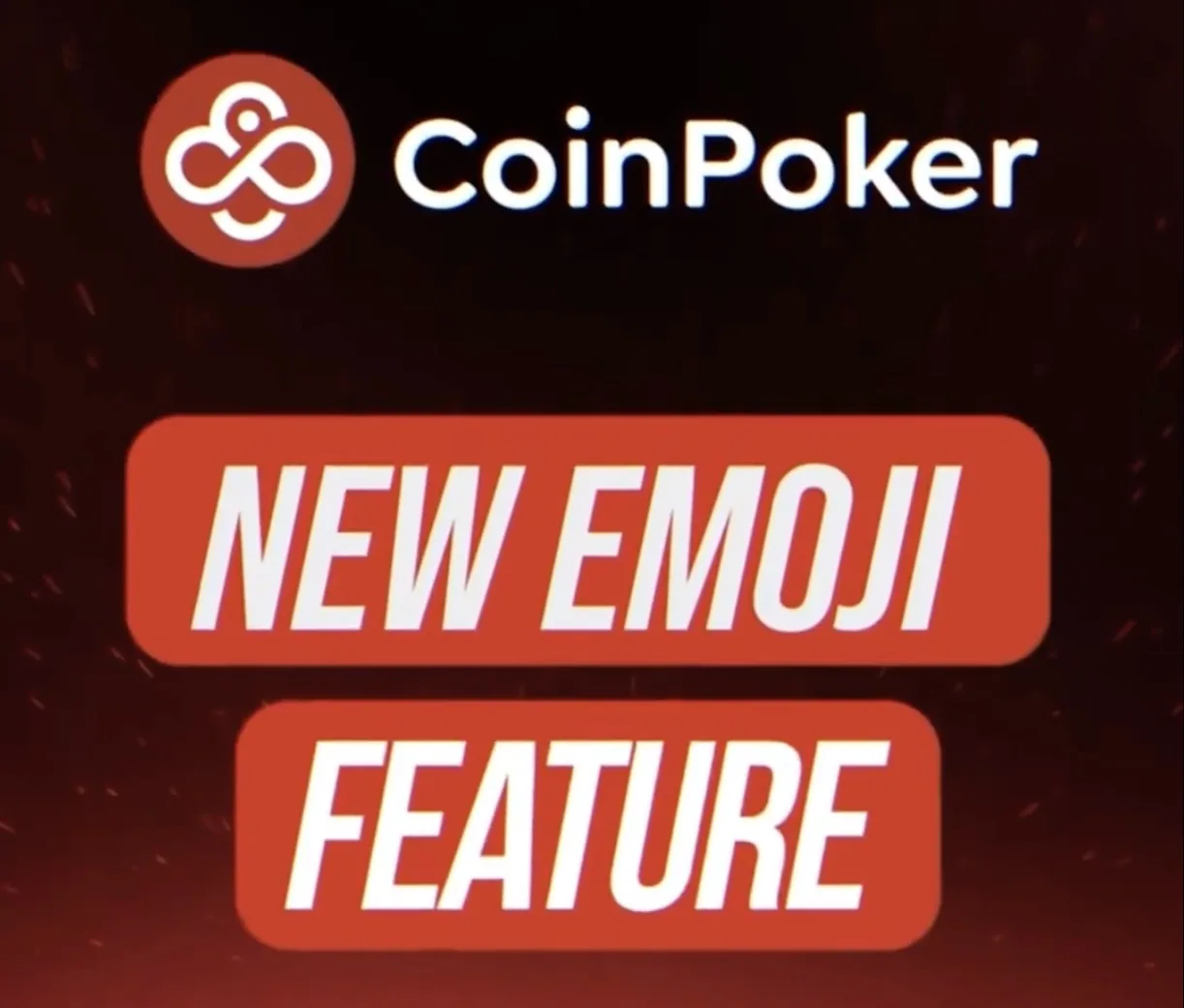 Level Up! The new features of the CoinPoker software: Emojis (BenCB can't wait!)