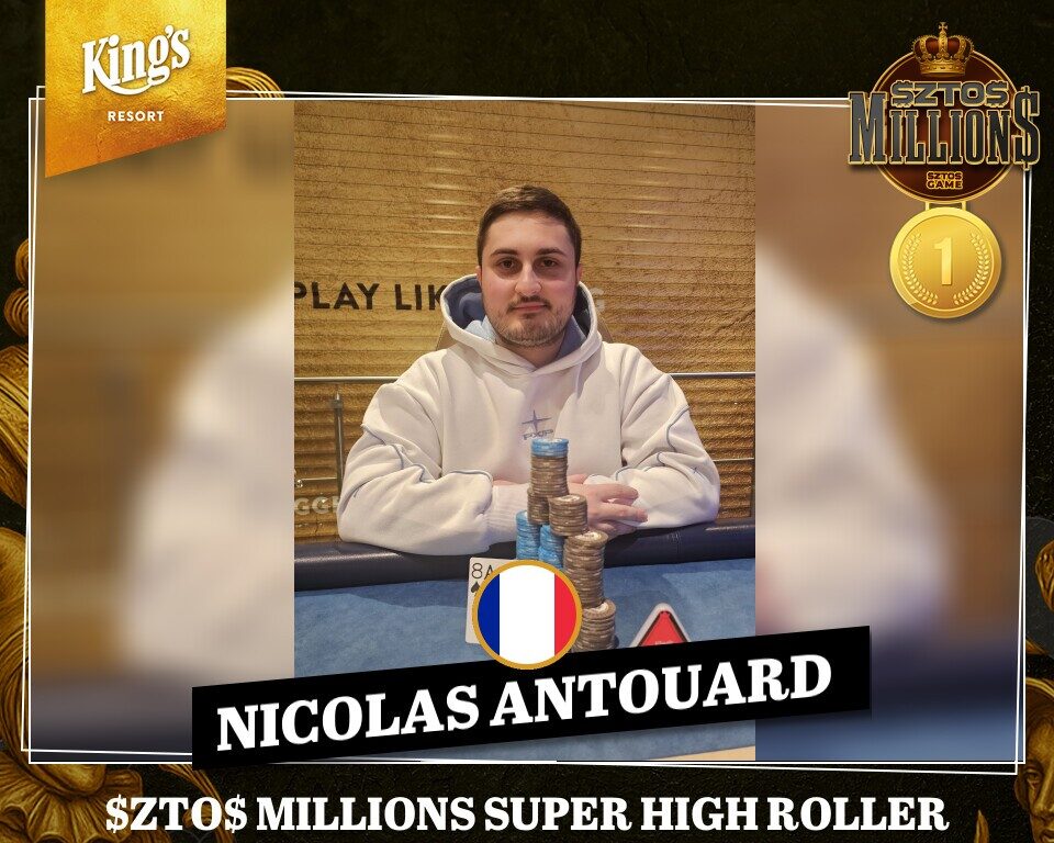 Nicolas Antouard is the $ZTO$ Super Highroller Champion at King's!