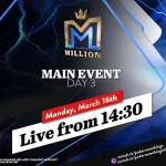 Monday from 14:30 – Day 3 of the €250 King’s Million NLH Main Event from King’s!